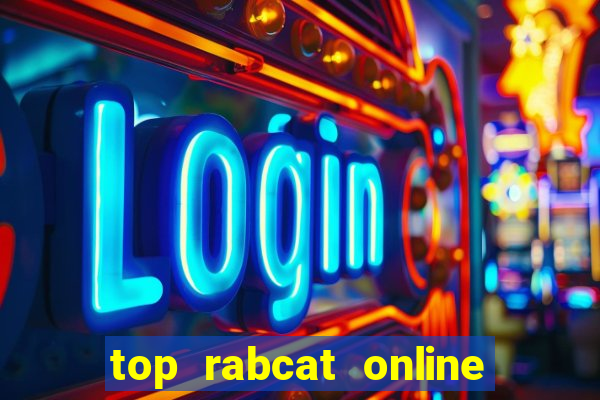 top rabcat online slot sites