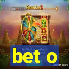 bet o