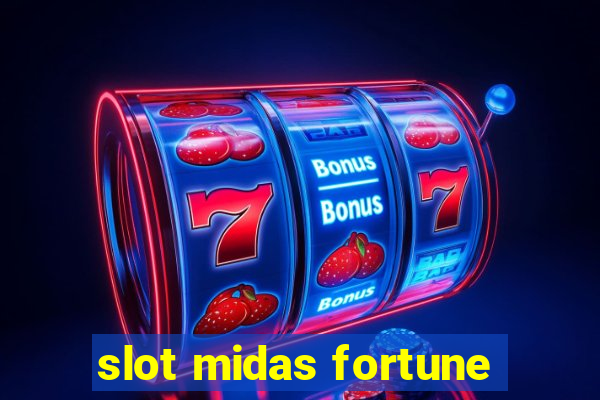 slot midas fortune