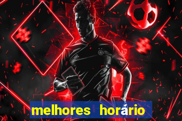 melhores horário do jogo do tigre