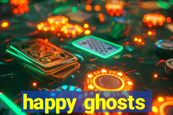 happy ghosts