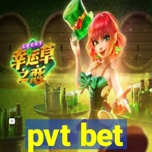 pvt bet