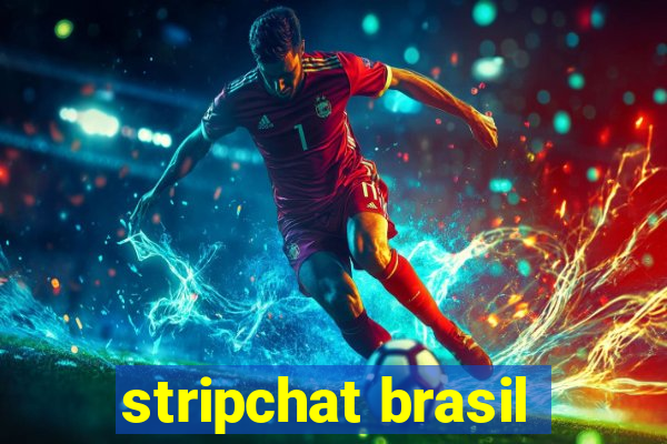 stripchat brasil