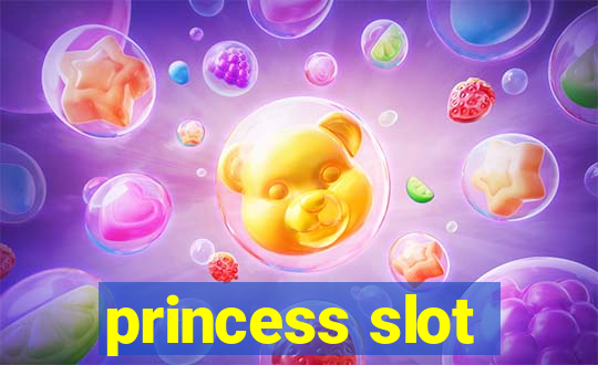 princess slot