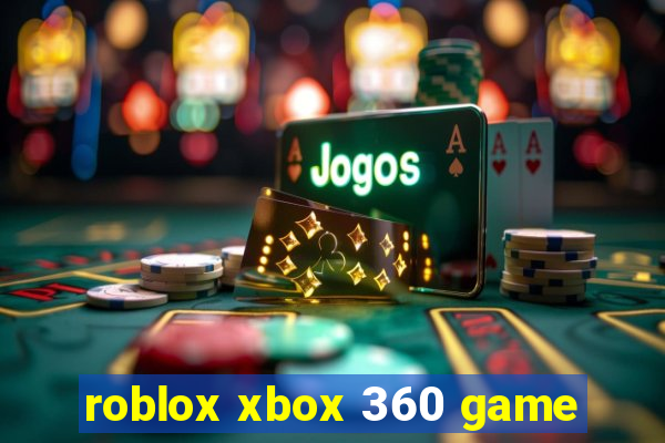 roblox xbox 360 game