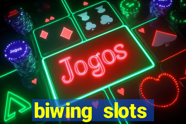 biwing  slots