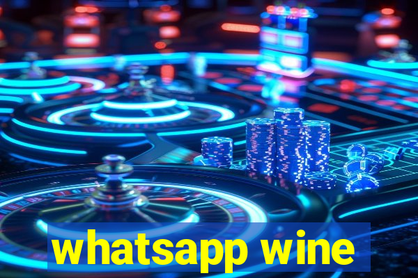 whatsapp wine