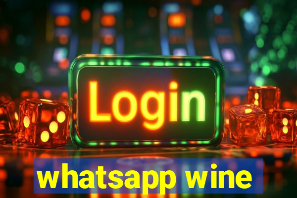 whatsapp wine