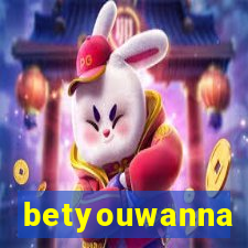 betyouwanna