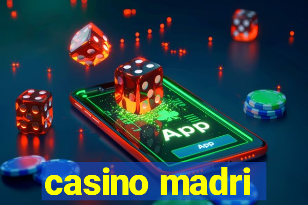 casino madri