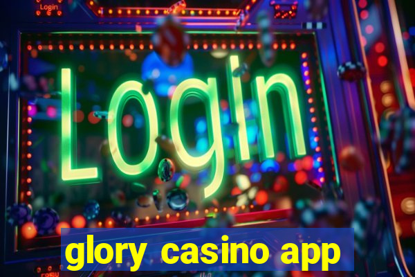 glory casino app