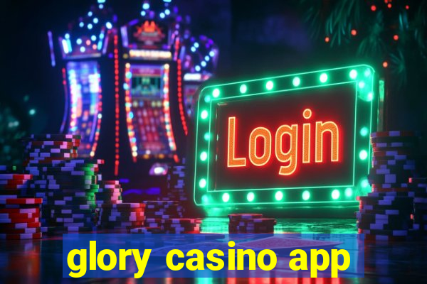 glory casino app