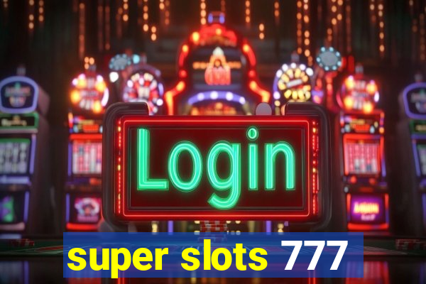 super slots 777