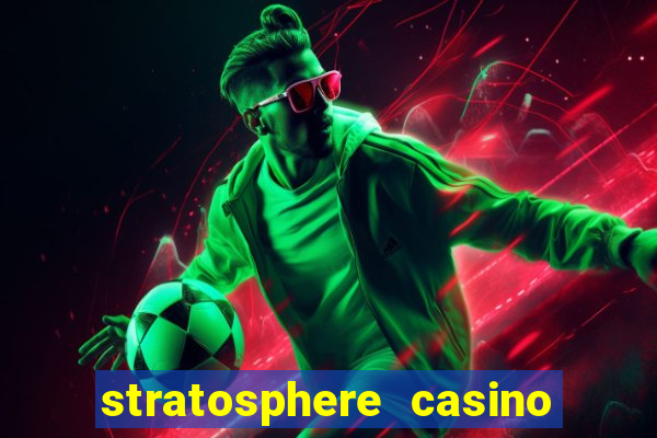 stratosphere casino hotel & tower las vegas nv