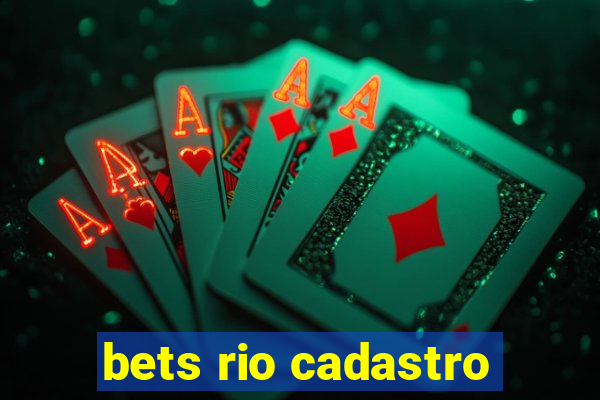 bets rio cadastro