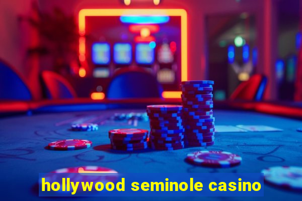 hollywood seminole casino