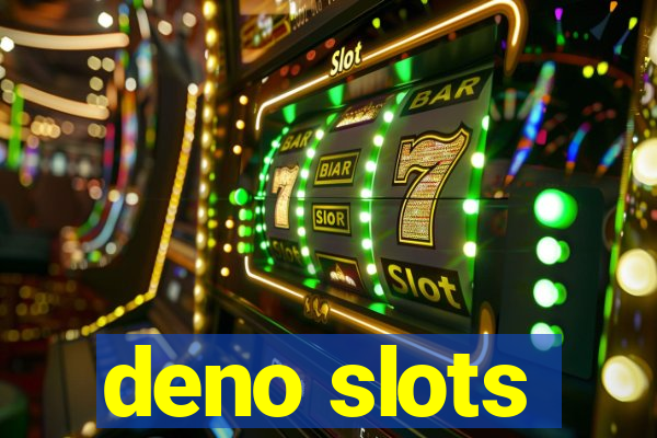 deno slots