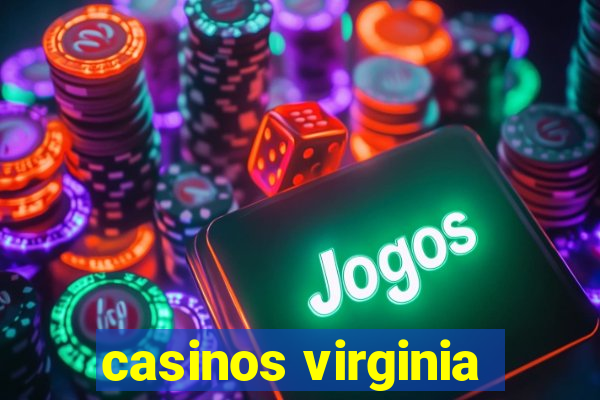 casinos virginia