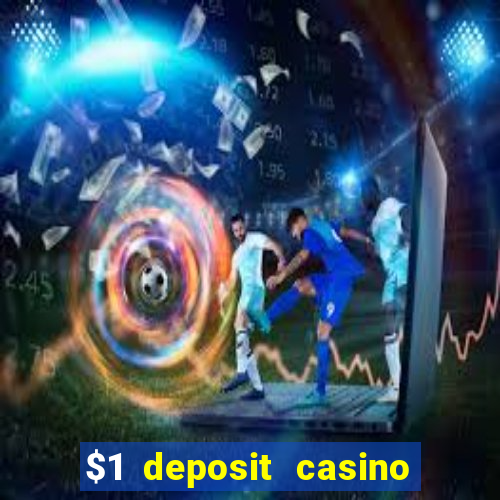 $1 deposit casino mega moolah