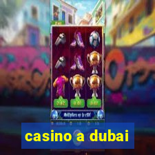 casino a dubai