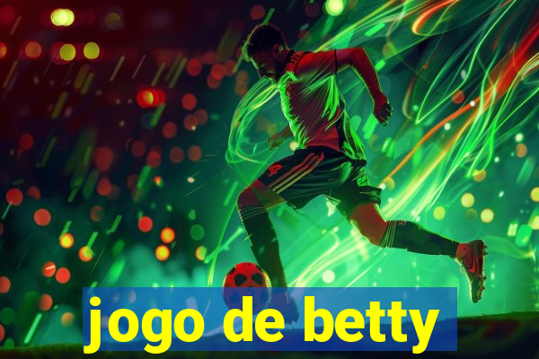 jogo de betty