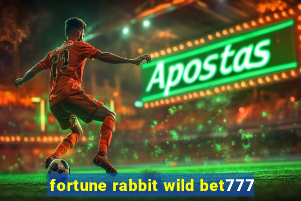 fortune rabbit wild bet777