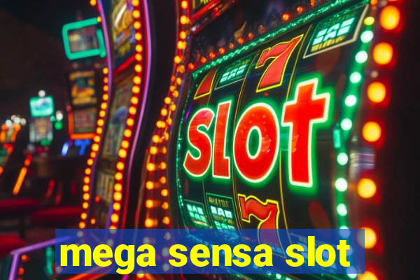 mega sensa slot