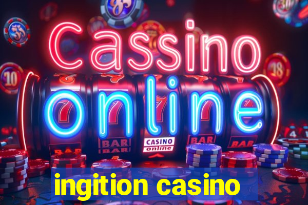 ingition casino