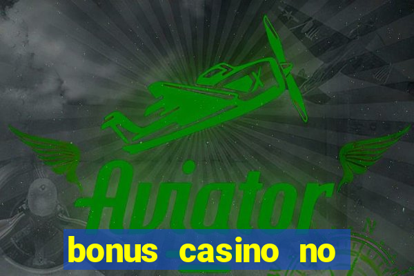 bonus casino no deposit 2024