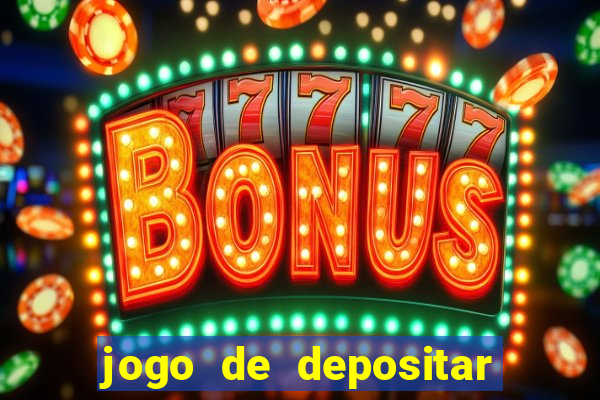 jogo de depositar 5 reais