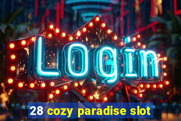 28 cozy paradise slot