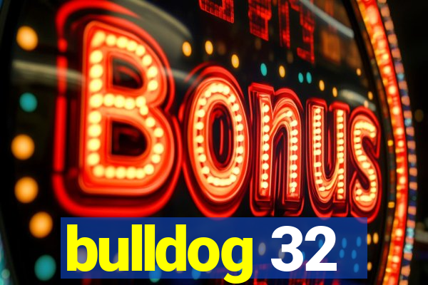 bulldog 32