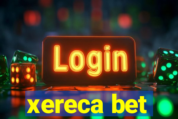 xereca bet