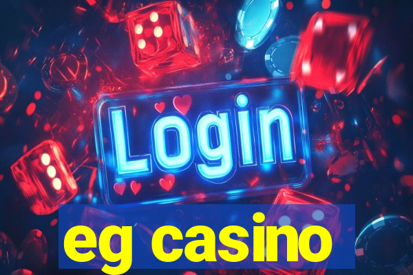 eg casino