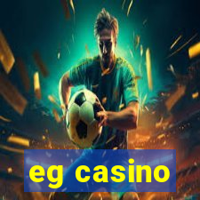 eg casino