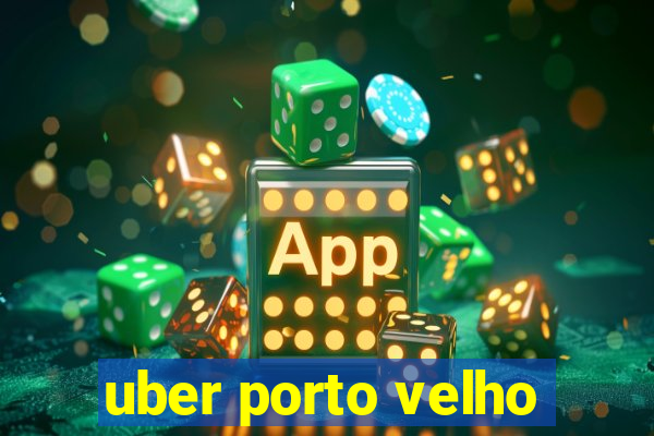 uber porto velho