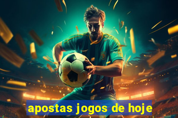 apostas jogos de hoje