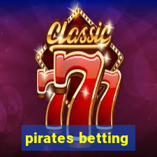 pirates betting