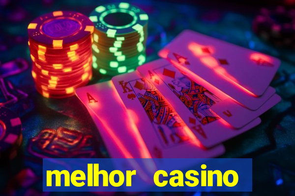 melhor casino online do mundo