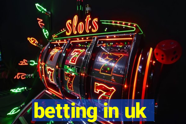 betting in uk