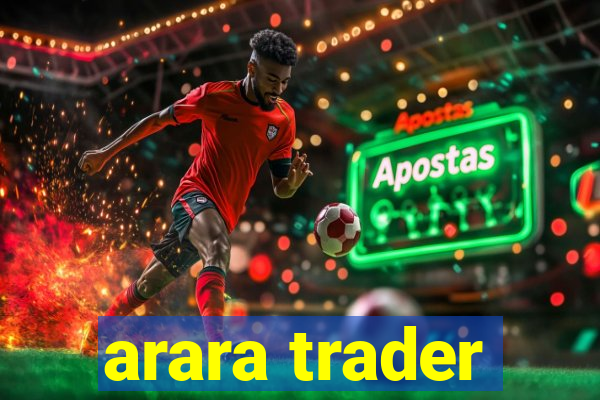 arara trader