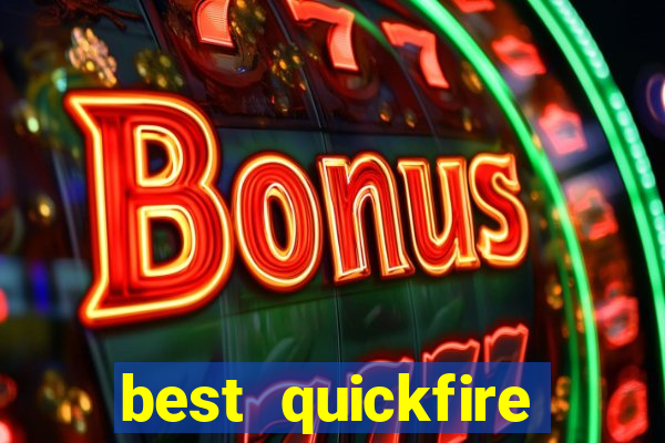 best quickfire online slot sites