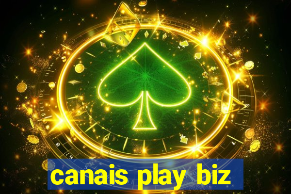 canais play biz