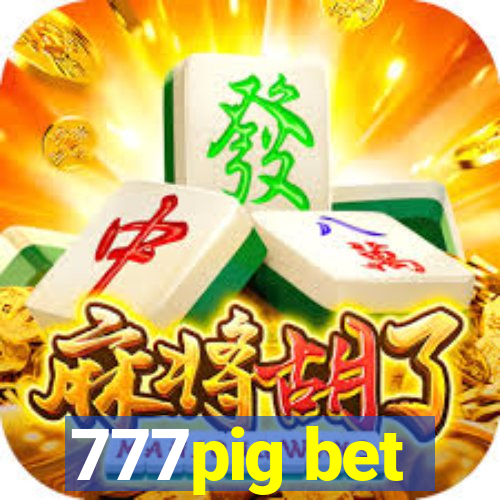 777pig bet