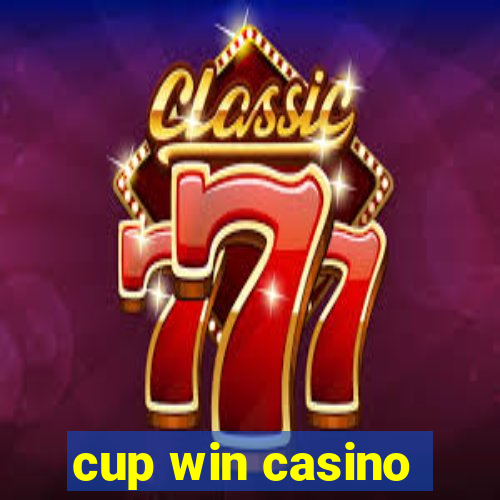 cup win casino