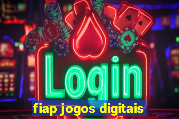 fiap jogos digitais