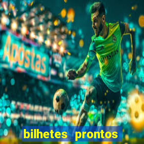 bilhetes prontos dos jogos de hoje