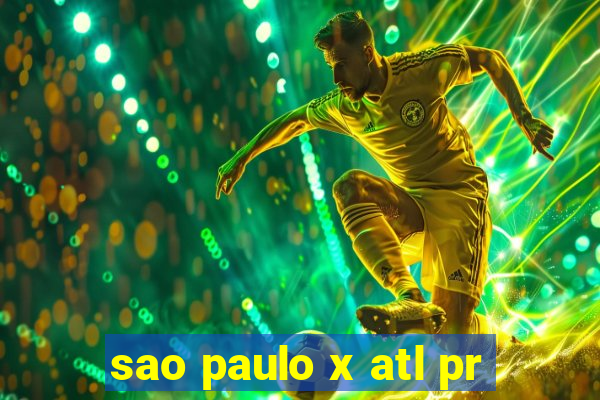 sao paulo x atl pr