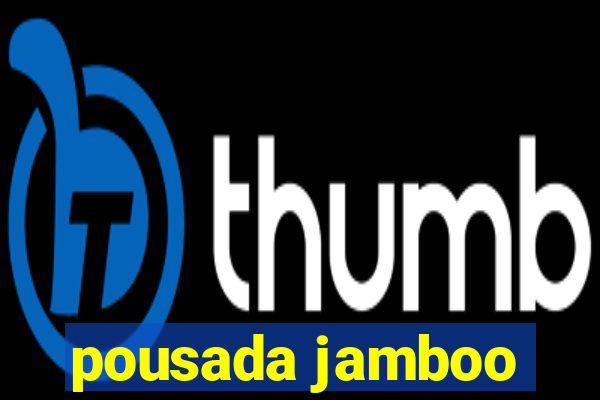 pousada jamboo