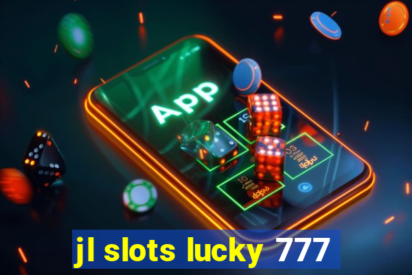 jl slots lucky 777